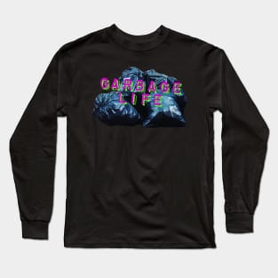 Garbage Life Long Sleeve T-Shirt